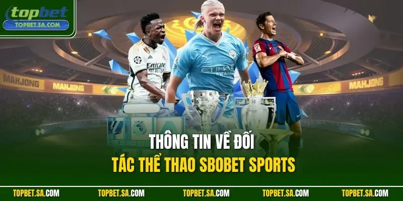 Thông tin về đối tác thể thao Sbobet Sports